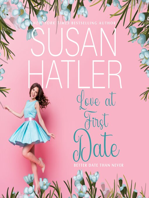 Title details for Love at First Date by Susan Hatler - Available